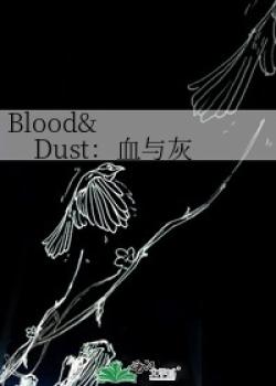 Blood&Dust: Huyết Cùng Hôi